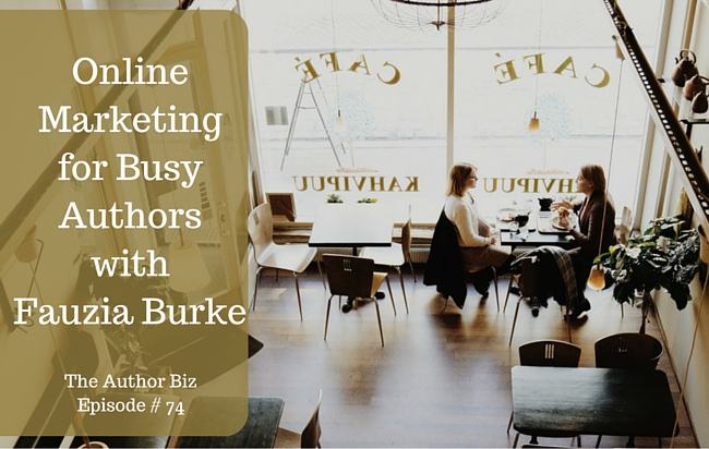 Online Marketing for Busy Authors, with Fazuzia Burke